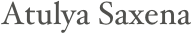 Atulya Saxena